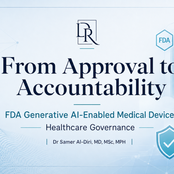 FDA generative AI-enabled medical devices and healthcare governance – Dr Samer Al-Diri