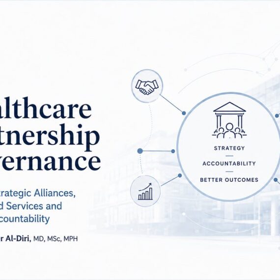 Healthcare Partnership Governance featured image by Dr Samer Al-Diri on strategic alliances, outsourced services and clinical accountability