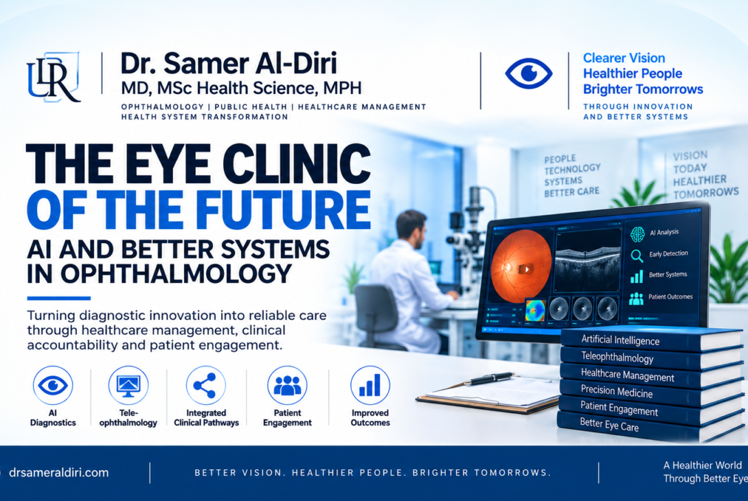 The Eye Clinic of the Future: AI and Better Systems in Ophthalmology by Dr. Samer Al-Diri
